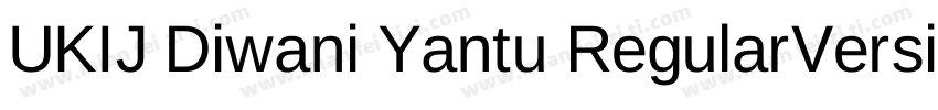UKIJ Diwani Yantu RegularVersion 3字体转换